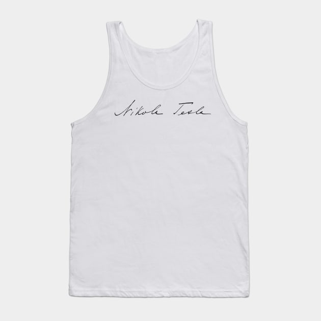 Nikola Tesla Signature Tank Top by iliketeasdesigns